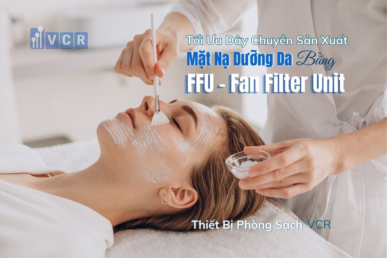 Sản xuất mặt nạ dưỡng da bằng FFU