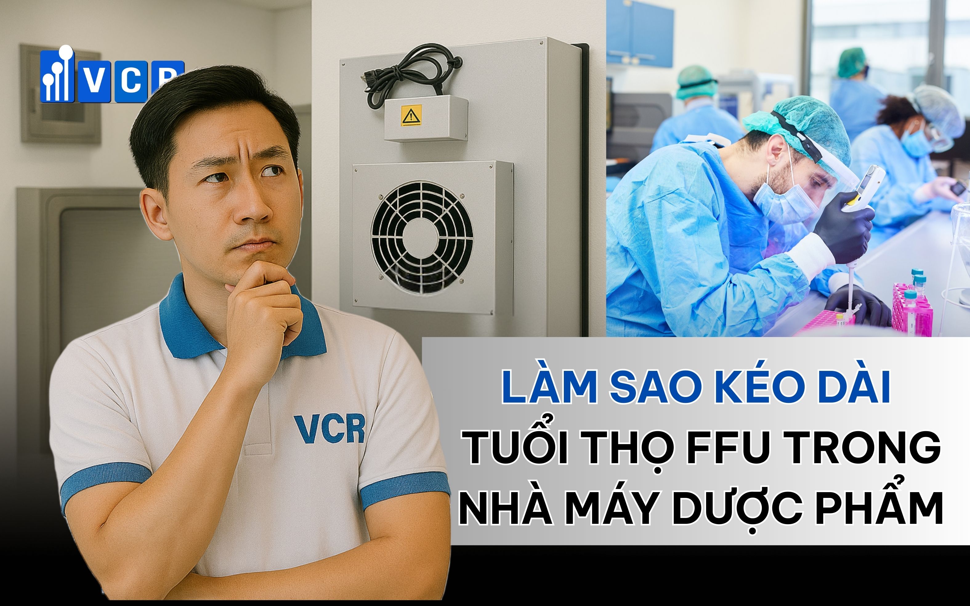 Làm sao kéo dài tuổi thọ FFU trong nhà máy dược phẩm