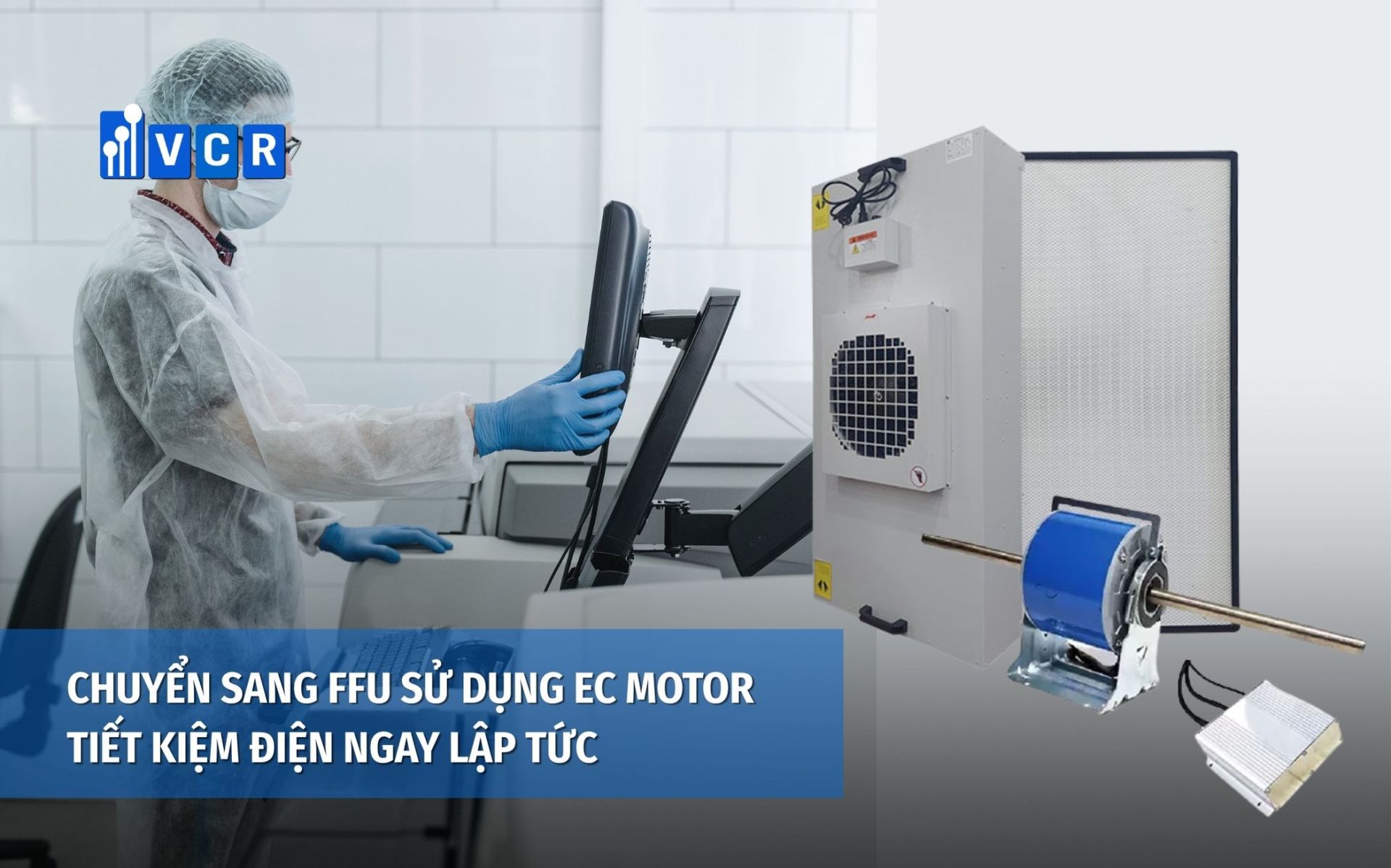 Chuyển sang FFU sử dụng EC Motor