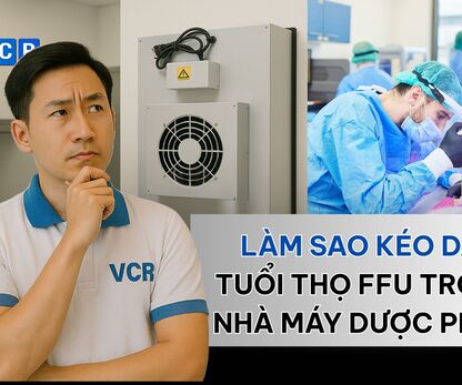 Làm sao kéo dài tuổi thọ FFU trong nhà máy dược phẩm
